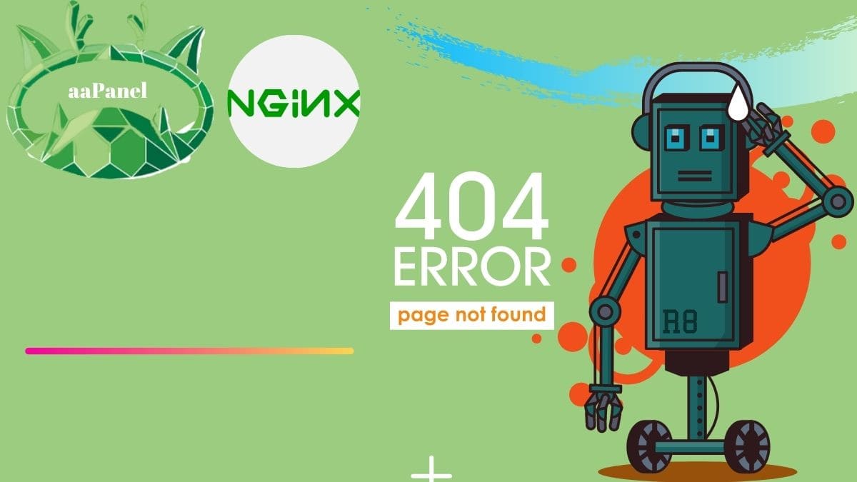 Cara Mudah Memperbaiki Error 404 Pada aaPanel