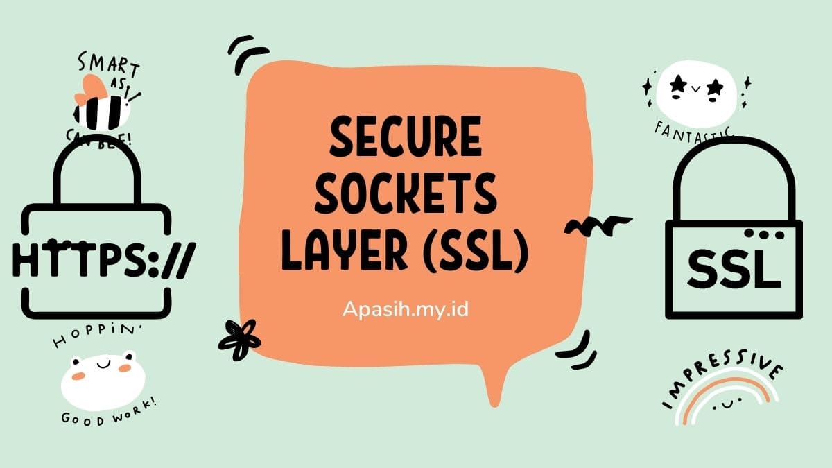 Apa Sih SSL, Jenis, Fungsi SLL dan 5 Penyedia SSL Gratis